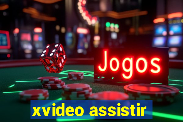 xvideo assistir